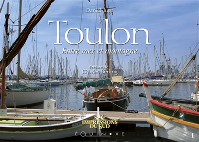 Toulon, entre mer et montagne