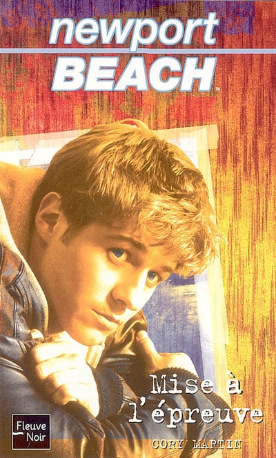 Newport Beach. Vol. 1. Mise à l'épreuve