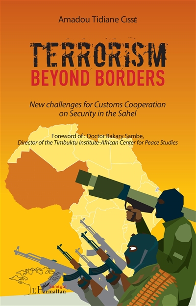 Terrorism beyond borders : new challenges for customs cooperation on security in the Sahel