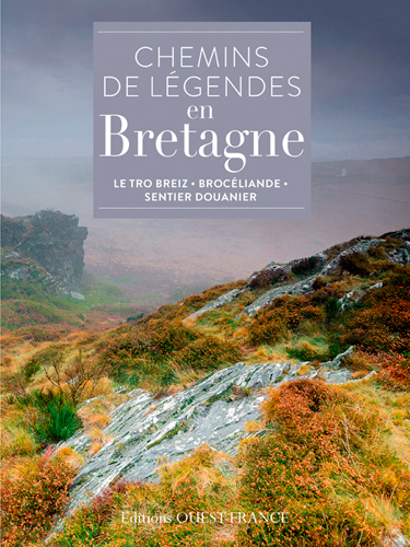 Chemins de légendes en Bretagne : le Tro Breiz, Brocéliande, sentier douanier