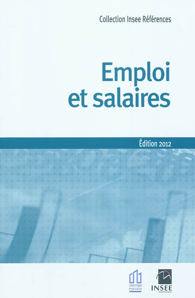 Emploi et salaires : édition 2012