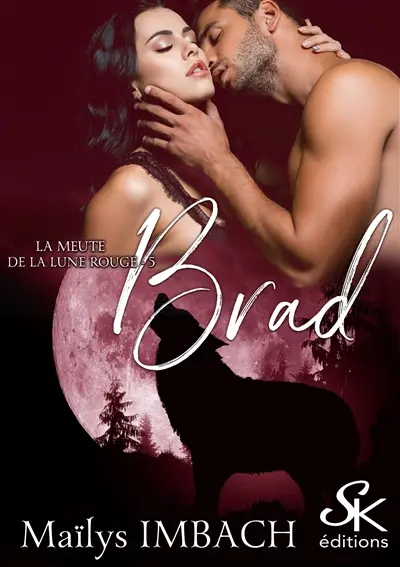 La meute de la lune rouge. Vol. 5. Brad