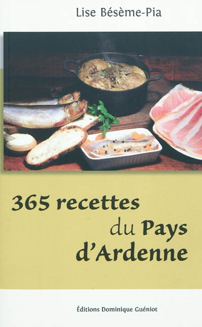 365 recettes du pays d'Ardenne