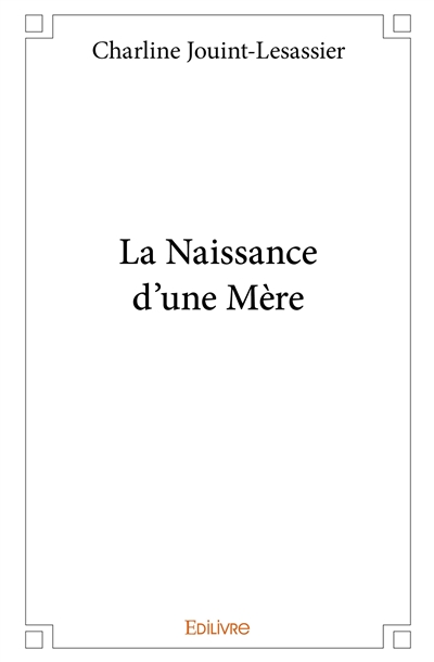 La Naissance d'une Mère