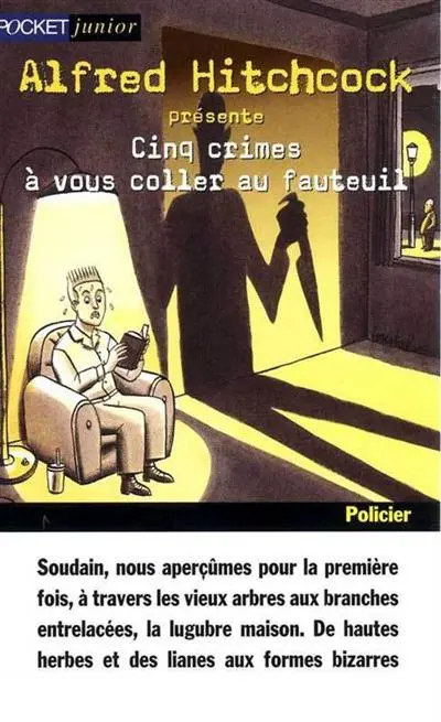 Alfred Hitchcock présente. Cinq crimes à vous coller au fauteuil