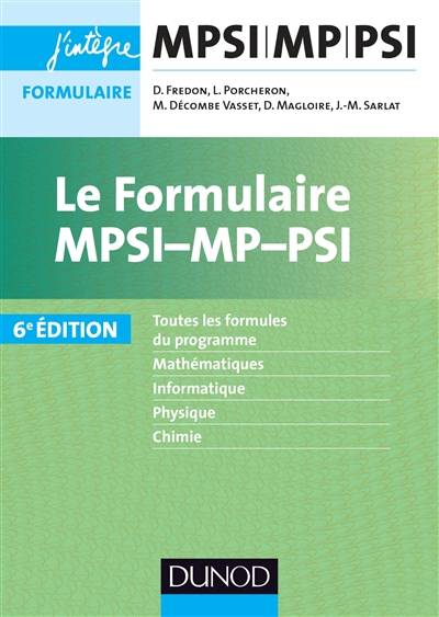 Le formulaire MPSI, MP, PSI : toutes les formules du programme, mathématiques, informatique, physique, chimie