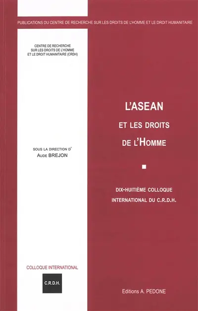 L'ASEAN et les droits de l'homme : dix-huitième colloque international du CRDH