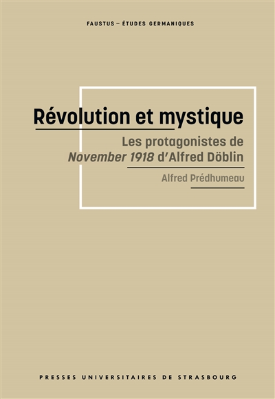 Révolution et mystique : les protagonistes de November 1918 d'Alfred Döblin