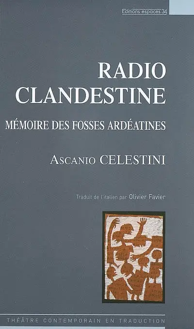 Radio clandestine : mémoires des fosses ardéatines