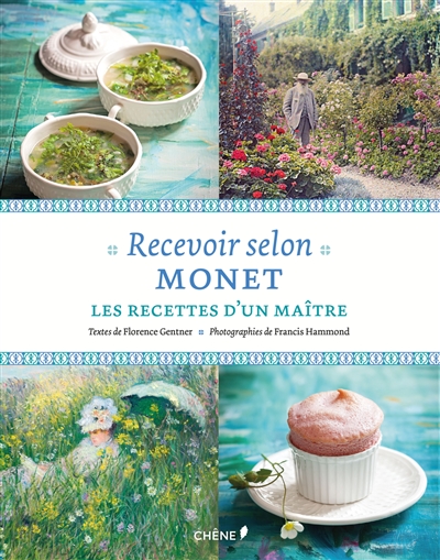 Recevoir selon Monet : les recettes d'un maître
