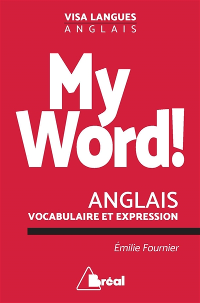 My word ! : le vocabulaire...