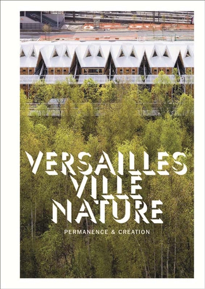 Versailles ville nature : permanence & création
