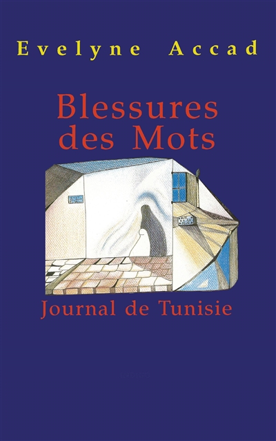 Blessures des mots : journal de Tunisie