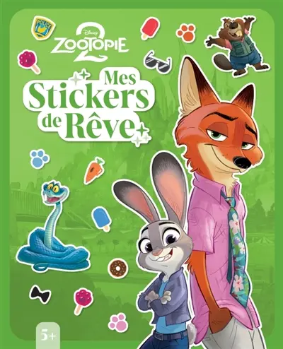 ZOOTOPIE 2 : Mes Stickers de rêve : Disney