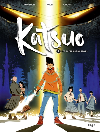 Katsuo. Vol. 2. Les guerriers du temps