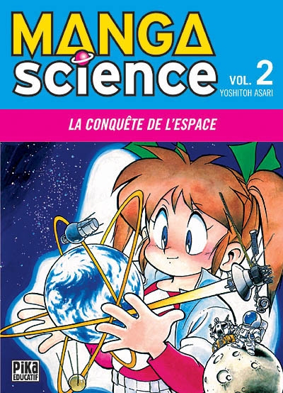 Manga science. Vol. 2. Comment fabrique-t-on une fusée ?