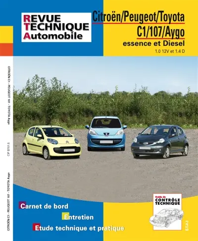 Revue technique automobile, n° B701.5. Citroën C1/Peugeot 107/Toyota Aygo