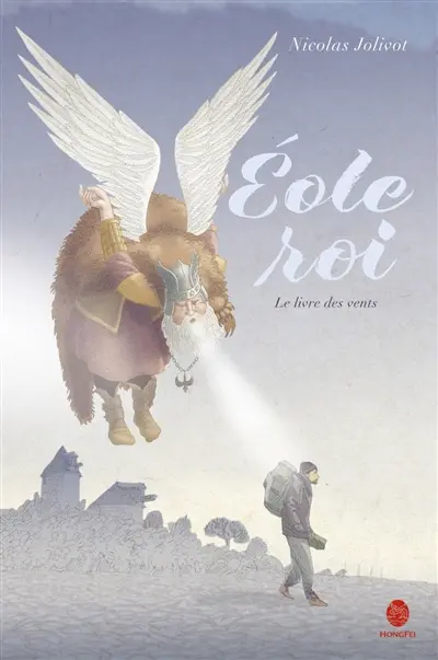Eole roi : le livre des vents