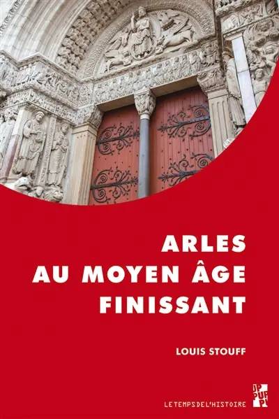 Arles au Moyen Age finissant