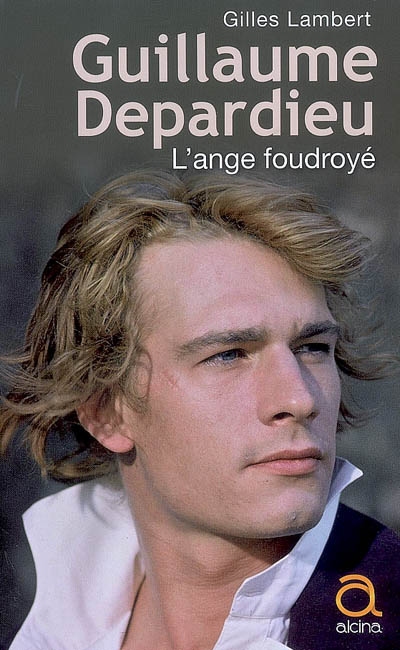 Guillaume Depardieu : l'ange foudroyé