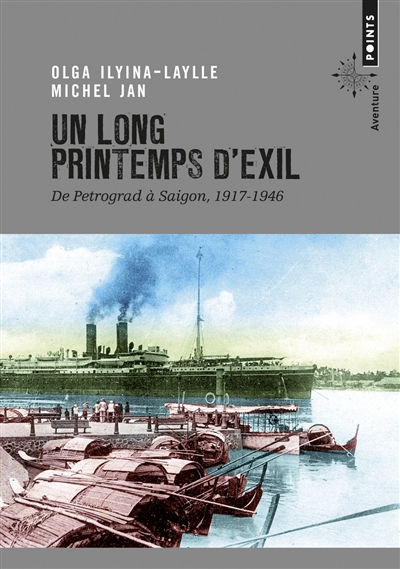 Un long printemps d'exil : de Petrograd à Saigon, 1917-1946