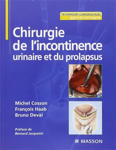 Chirurgie de l'incontinence urinaire et du prolapsus