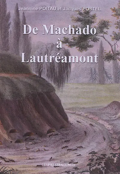 De Machado à Lautréamont