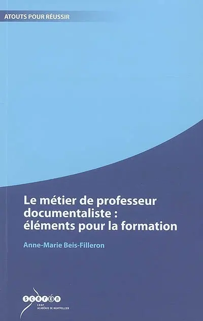 Le métier de professeur documentaliste : éléments pour la formation