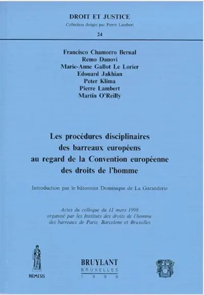 Les procédures disciplinaires des barreaux européens au regard de la Convention européenne des droits de l'homme : actes du colloque du 11 mars 1998