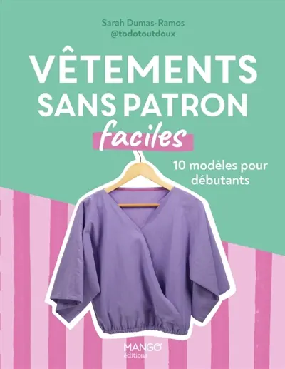 Vêtements sans patron faciles : 10 modèles pour débutants