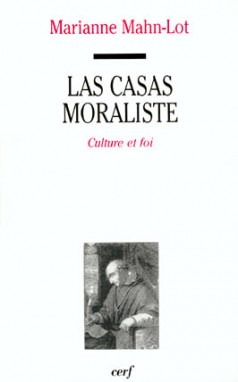 Las Casas moraliste : culture et foi