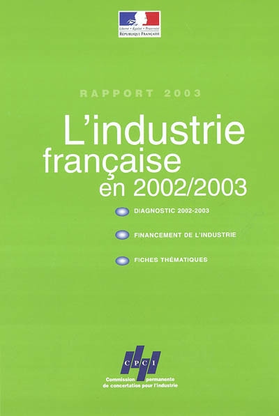 L'industrie française en 2002-2003 : diagnostic 2002-2003, financement de l'industrie, fiches thématiques