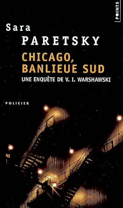 Chicago, banlieue Sud : une enquête de V.I. Warshawski