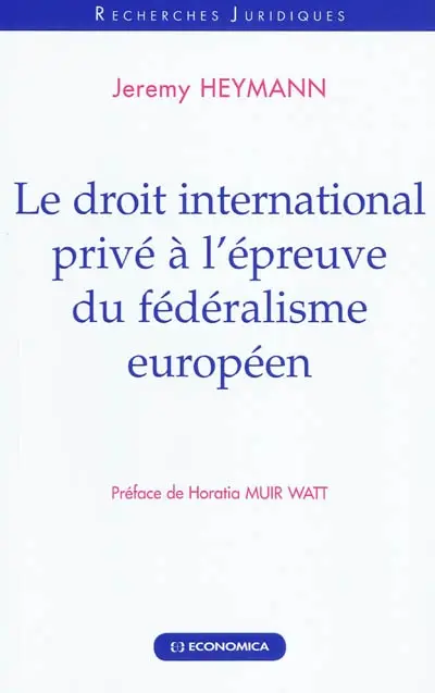Le droit international privé à l'épreuve du fédéralisme européen