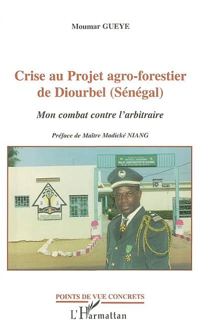 Crise au projet agro-forestier de Diourbel (Sénégal) : mon combat contre l'arbitraire