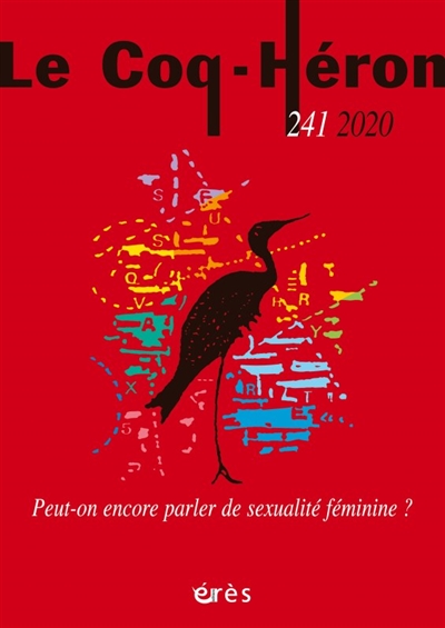Coq Héron (Le), n° 241. Peut-on encore parler de sexualité féminine ?