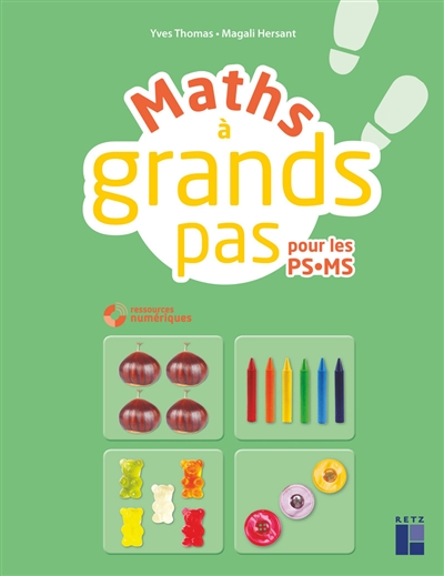 Maths à grands pas pour les Ps - Ms