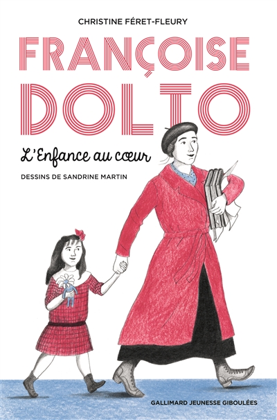 Françoise Dolto : l'enfance au coeur