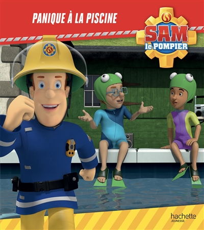 Sam le pompier, panique à la piscine