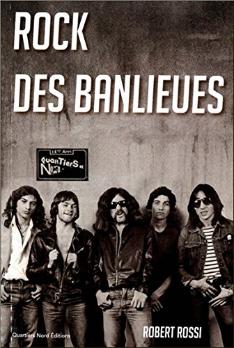 Rock des banlieues (1977-1980) : roman autobiographique