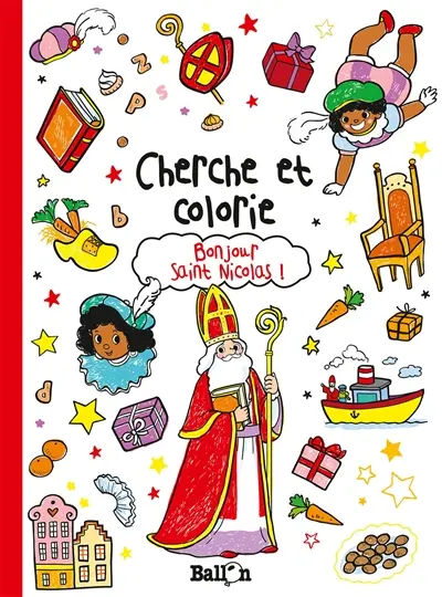 Bonjour saint Nicolas ! : cherche et colorie