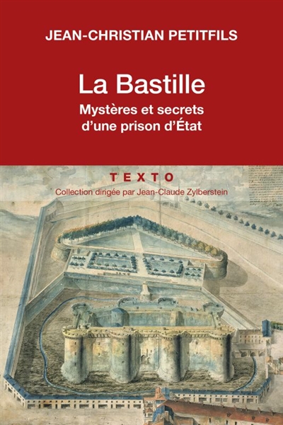 La Bastille : mystères et secrets d'une prison d'Etat