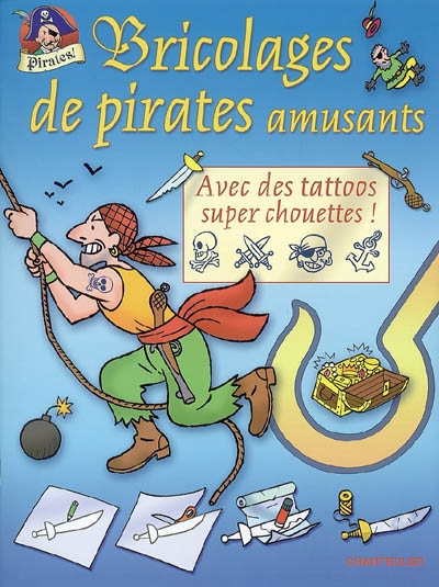 Bricolages de pirates amusants : avec des tatoos super chouettes