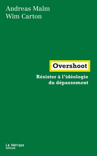 Overshoot : résister à l'idéologie du dépassement
