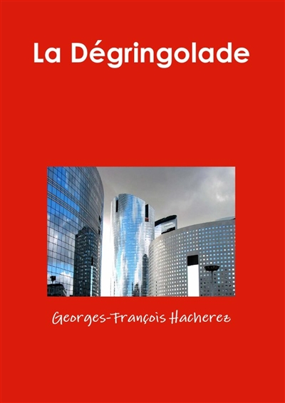 La Dégringolade