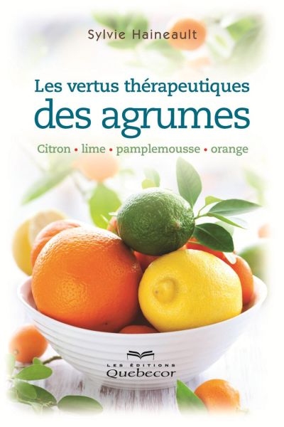 Les vertus thérapeutiques des agrumes : citron, lime, pamplemousse, orange