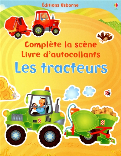 Les tracteurs : complète la scène, livre d'autocollants