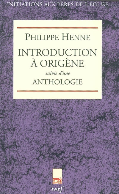 Introduction à Origène. Anthologie