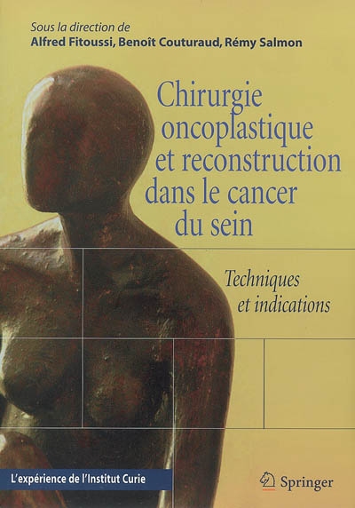 Chirurgie oncoplastique et reconstruction dans le cancer du sein : techniques et indications : l'expérience de l'Institut Curie