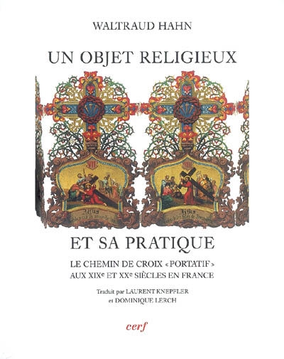 Un objet religieux et sa pratique : le chemin de croix portatif aux XIXe et XXe siècles en France